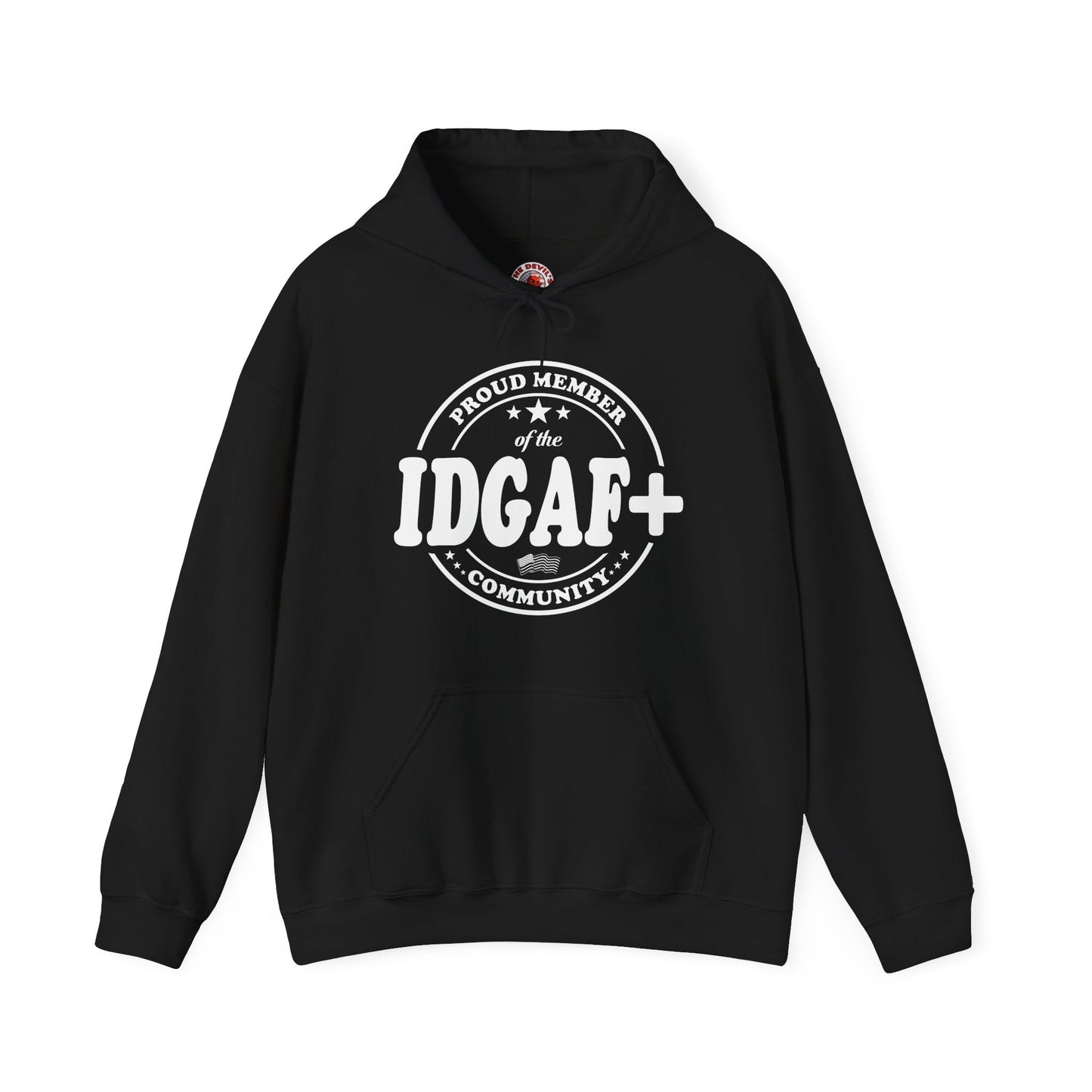 Proud Member of The IDGAF+ Community Hooded Sweatshirt The Devil's Pickle