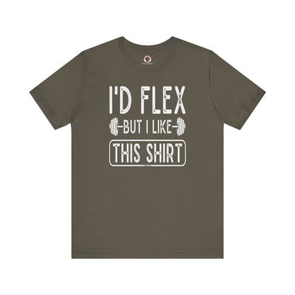 I'd Flex But I Like This Shirt T-Shirt The Devil's Pickle