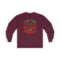 I Like them Thick And Sprucey Long Sleeve Tee