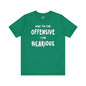 What You Find Offensive I Find Hilarious T-Shirt The Devil's Pickle
