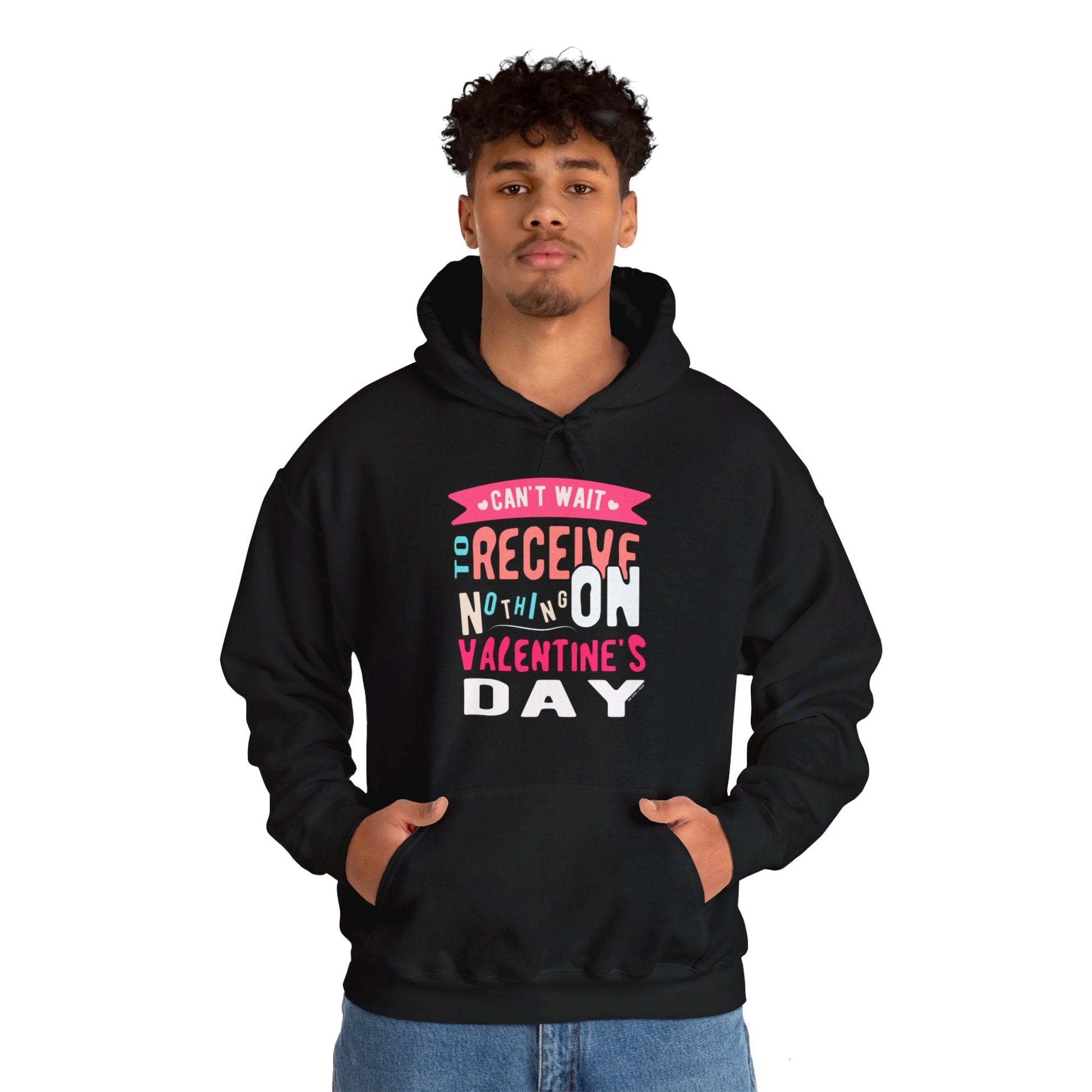 Can't Wait To Receive Nothing On Valentines Day Hooded Sweatshirt The Devil's Pickle