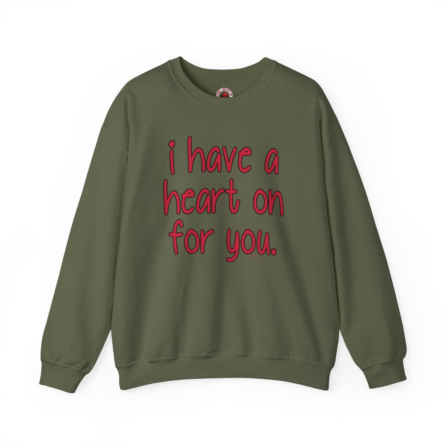 I Have A Heart On For You Crewneck Sweatshirt The Devil's Pickle