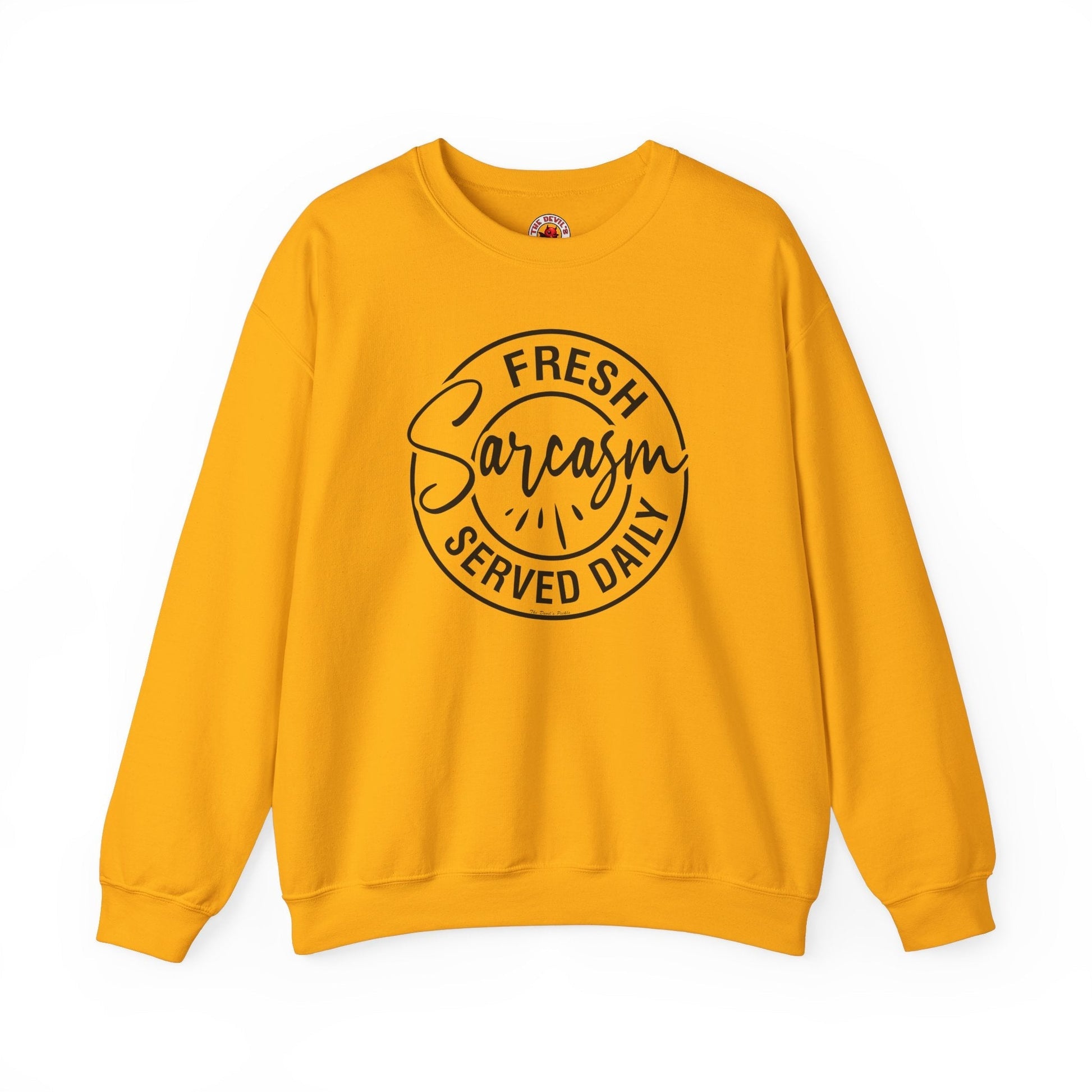 Fresh Sarcasm Served Daily Crewneck Sweatshirt The Devil's Pickle