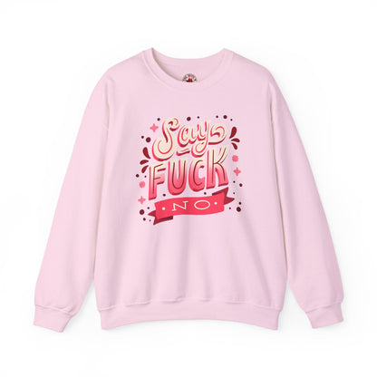 Say Fuck No Crewneck Sweatshirt The Devil's Pickle