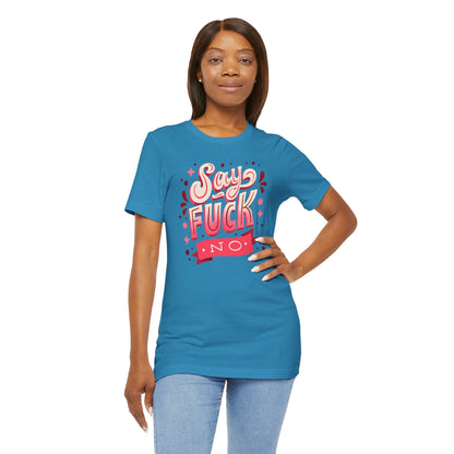 Say Fuck No T-Shirt The Devil's Pickle