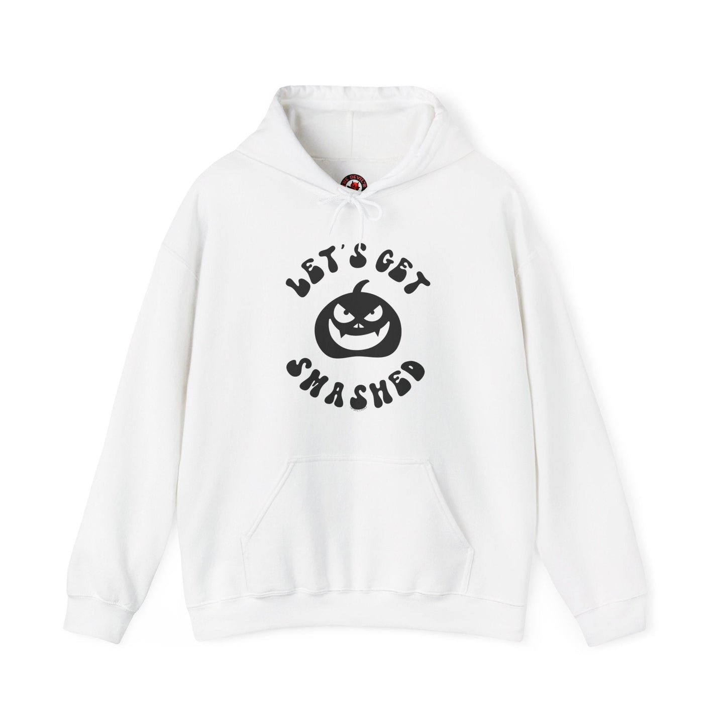 Let's Get Smashed Hooded Sweatshirt The Devil's Pickle