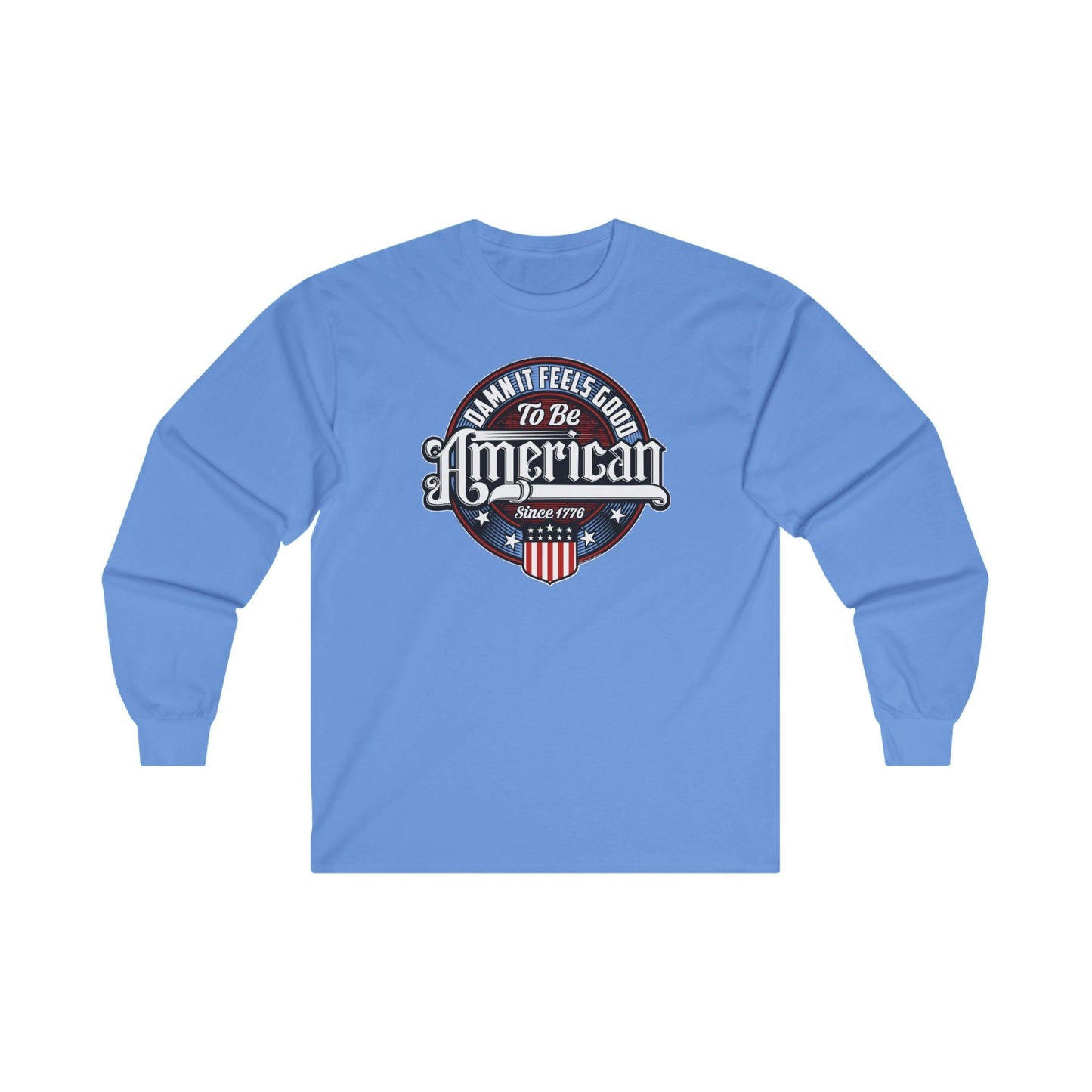 Damn it Feels Good To Be American Long Sleeve Tee The Devil's Pickle