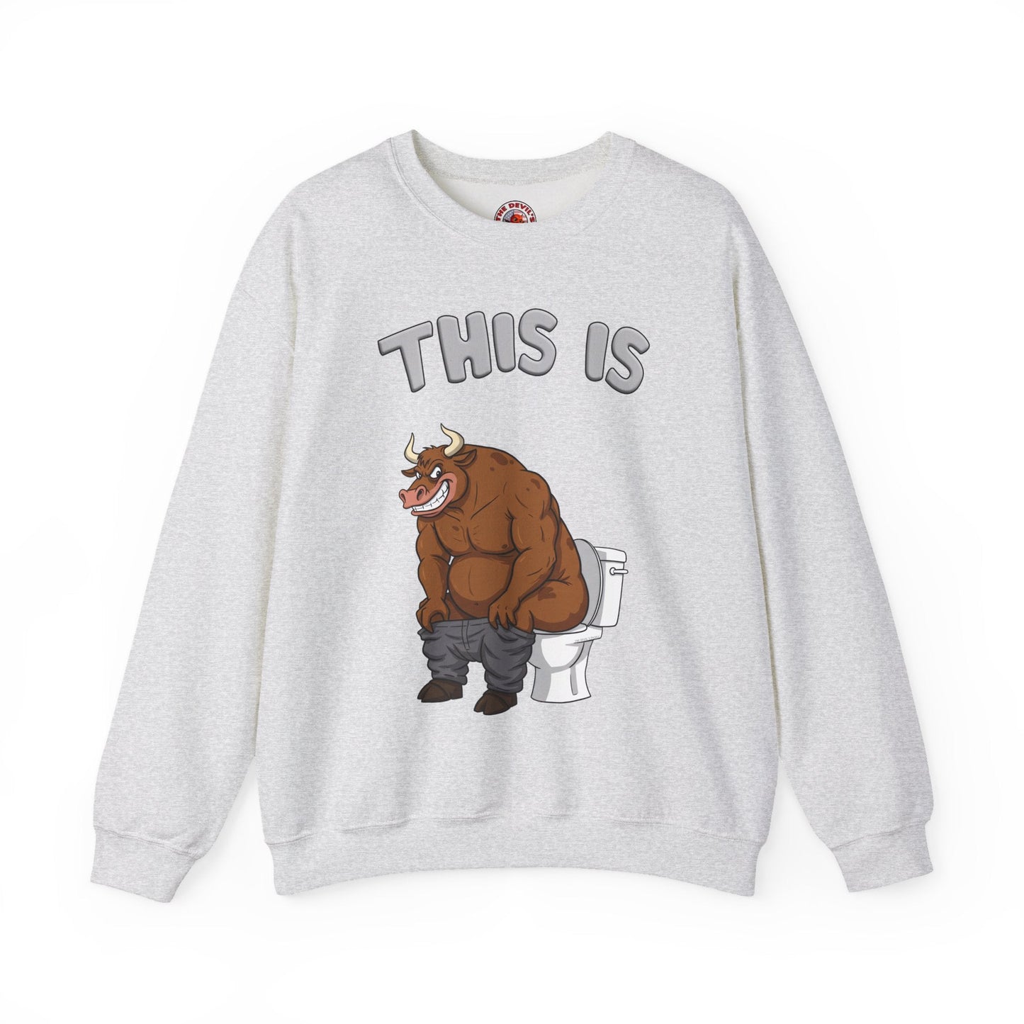 This Is Bullshit Crewneck Sweatshirt The Devil's Pickle