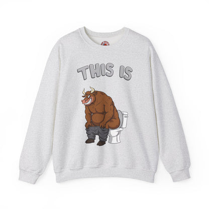This Is Bullshit Crewneck Sweatshirt The Devil's Pickle