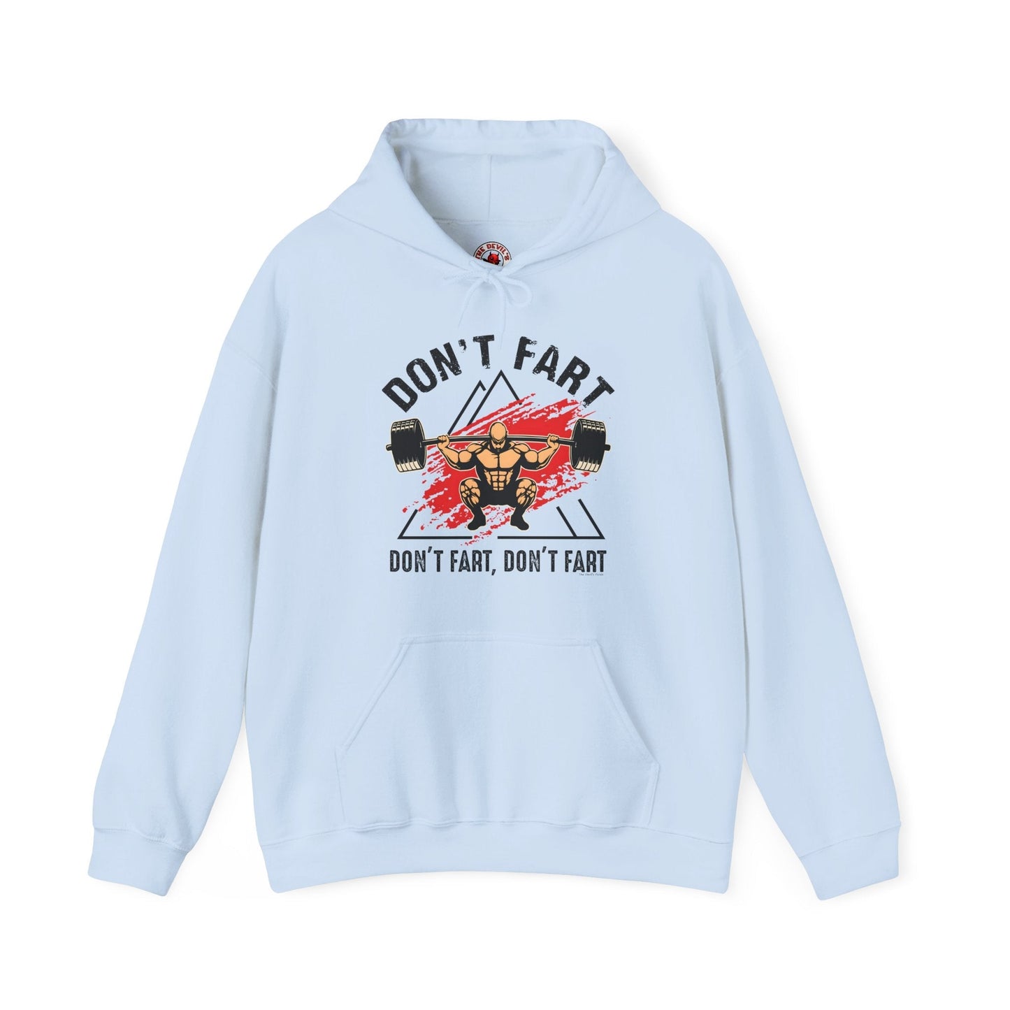Don't Fart Hooded Sweatshirt The Devil's Pickle