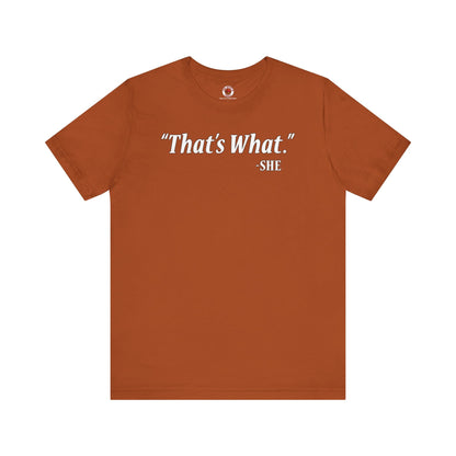 That's What She Said T-Shirt The Devil's Pickle