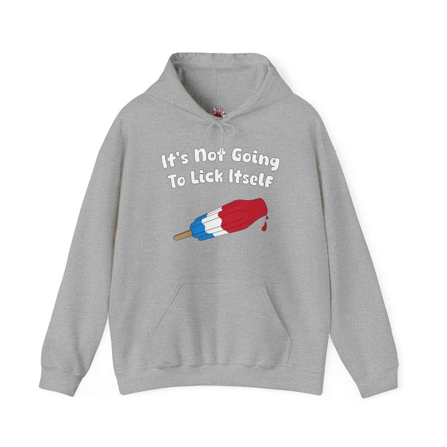 It's Not Going To Lick Itself Hooded Sweatshirt The Devil's Pickle
