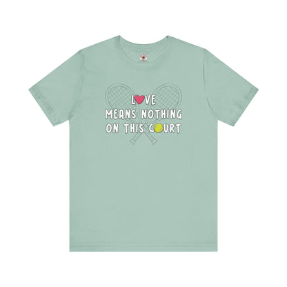 Love Means Nothing T-Shirt The Devil's Pickle