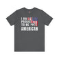I Am Proud To Be An American T-Shirt The Devil's Pickle