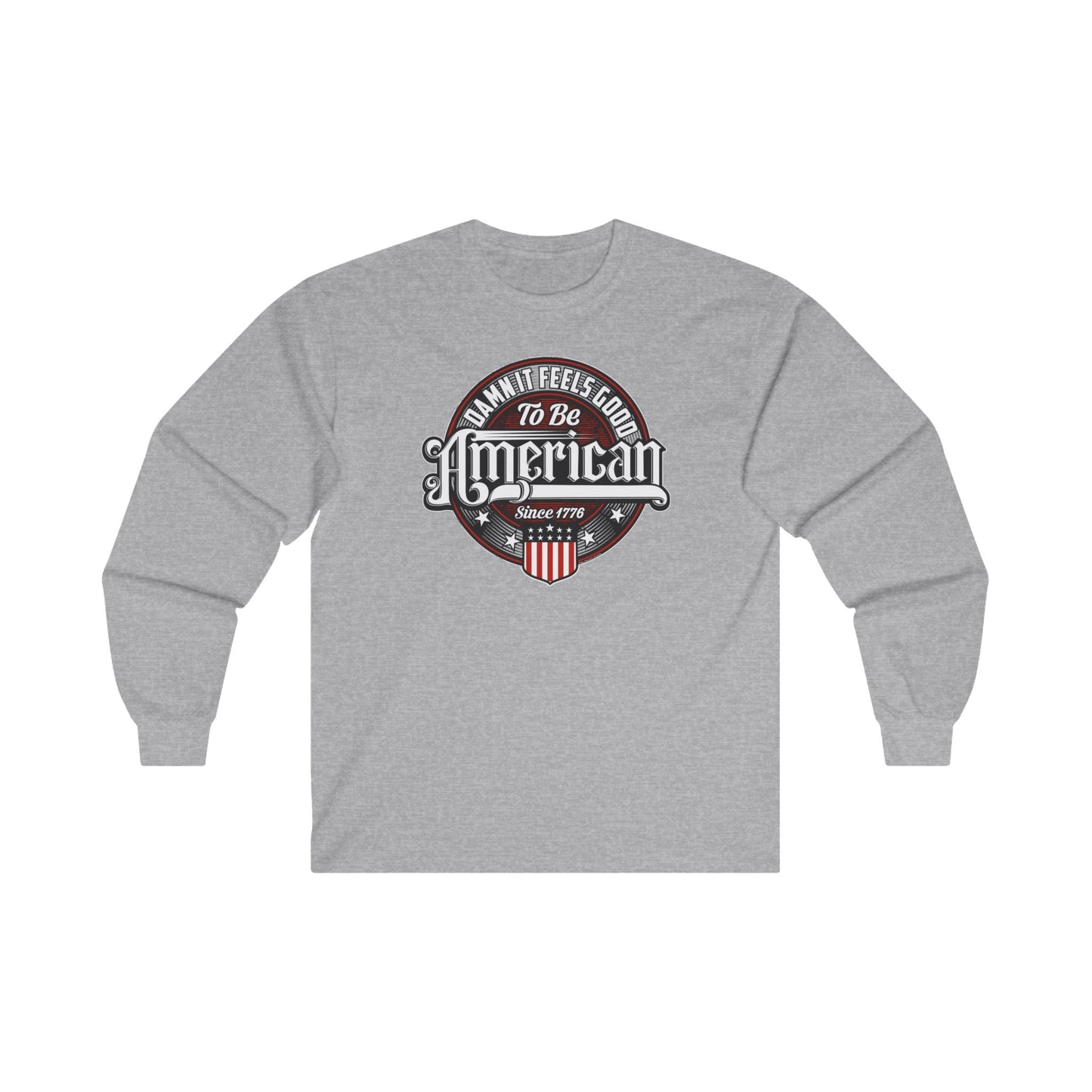Damn it Feels Good To Be American Long Sleeve Tee The Devil's Pickle