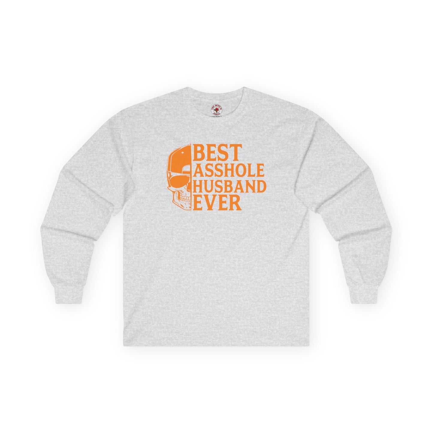 Best Asshole Husband Ever Long Sleeve Tee The Devil's Pickle