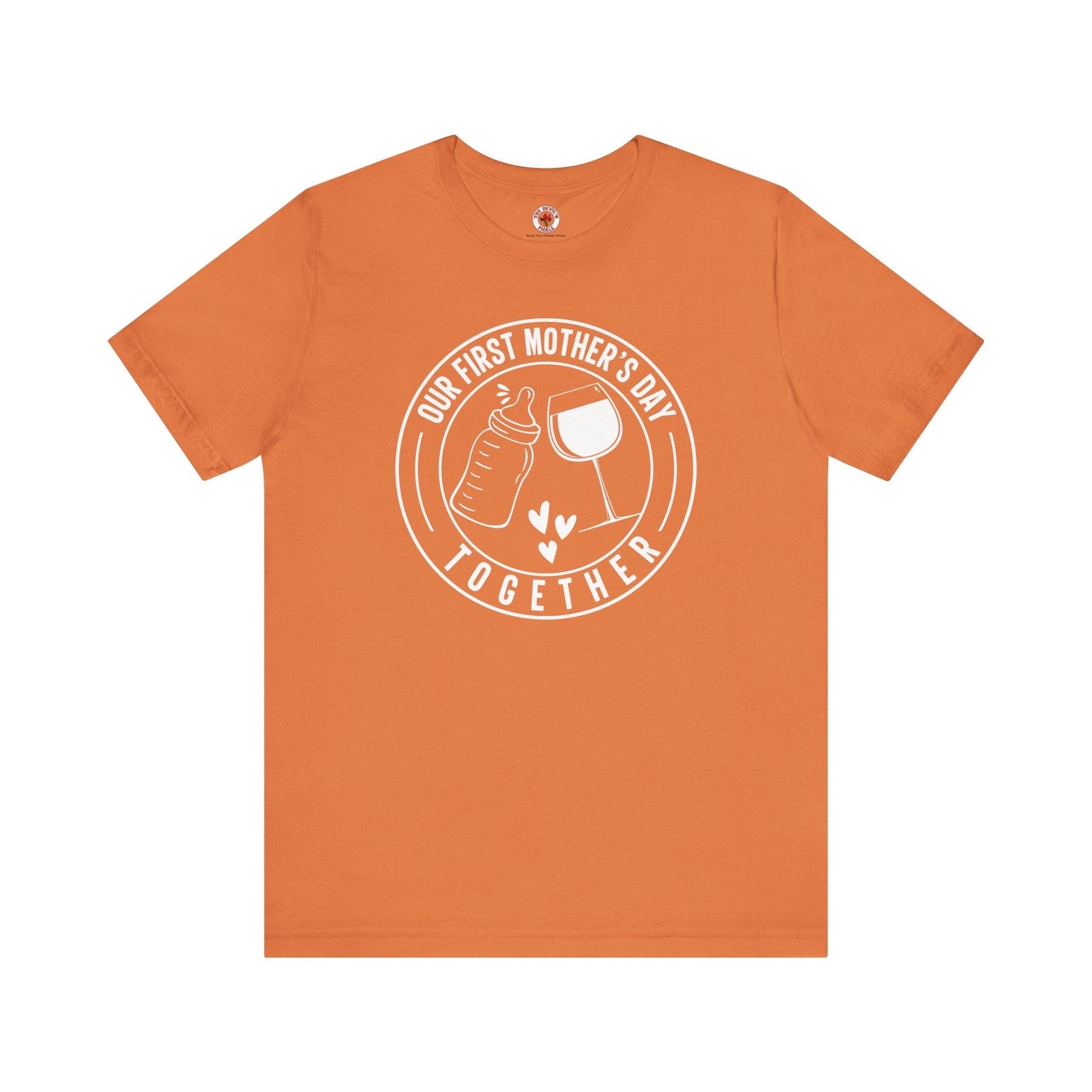 Our First Mothers Day Together T-Shirt The Devil's Pickle