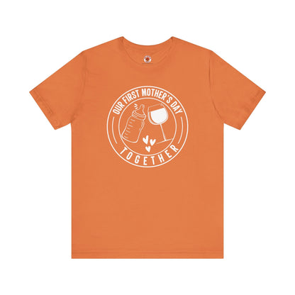 Our First Mothers Day Together T-Shirt The Devil's Pickle