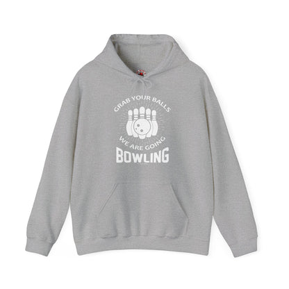 Grab Your Balls We Are Going Bowling Hooded Sweatshirt The Devil's Pickle