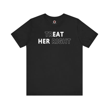 Treat Her Right T-Shirt The Devil's Pickle