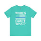 Women Can't What T-Shirt The Devil's Pickle