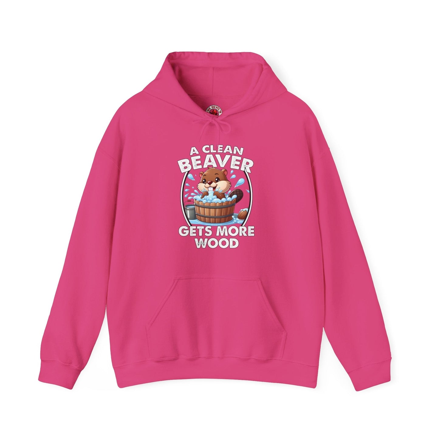 A Clean Beaver Gets More Wood Hooded Sweatshirt The Devil's Pickle