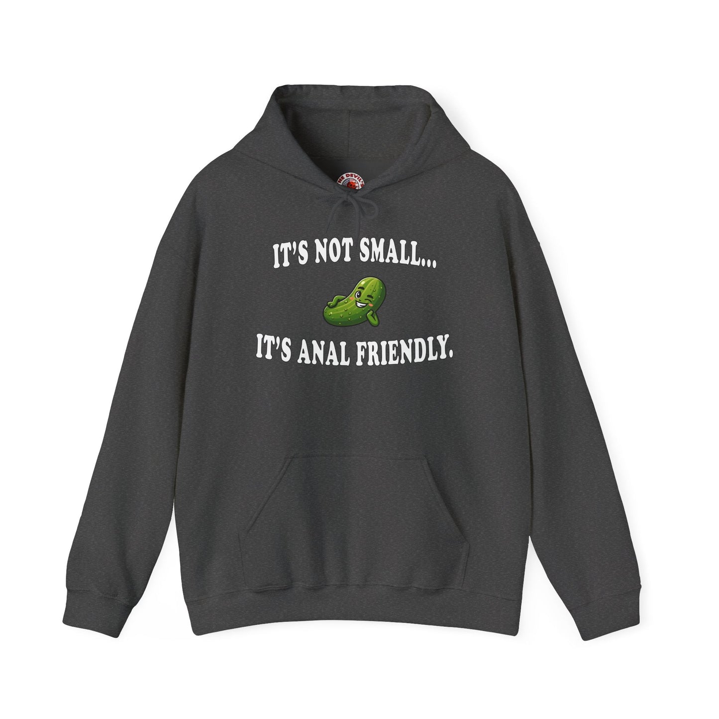 It's Not Small Hooded Sweatshirt The Devil's Pickle