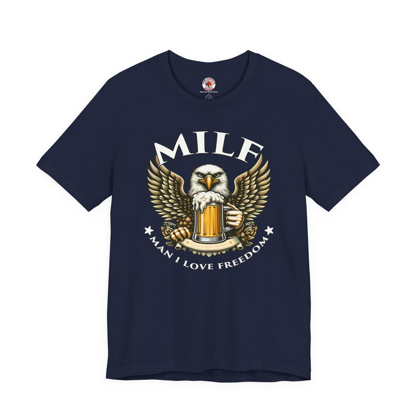 Man I Love Freedom T-Shirt The Devil's Pickle