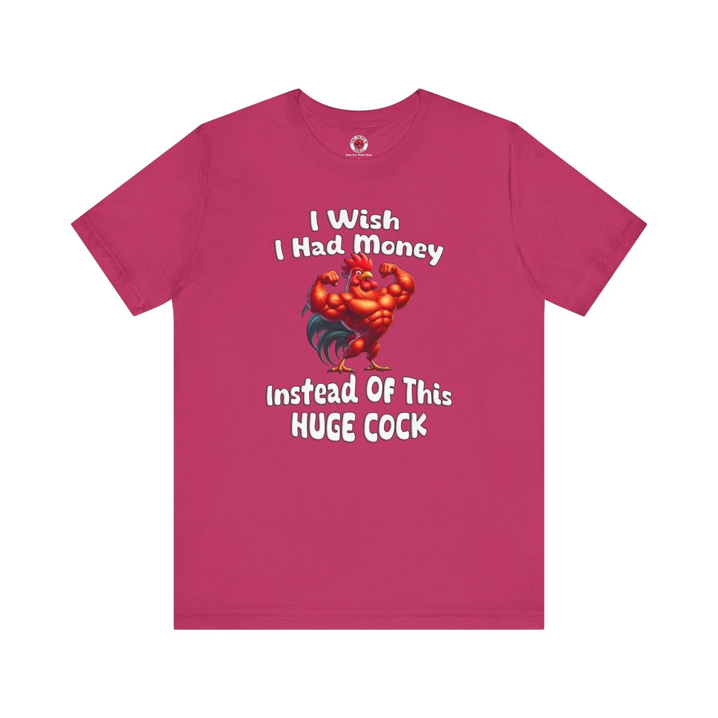 I Wish I had Money T-Shirt The Devil's Pickle