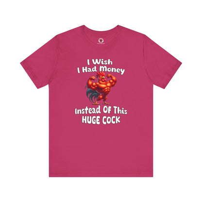 I Wish I had Money T-Shirt The Devil's Pickle