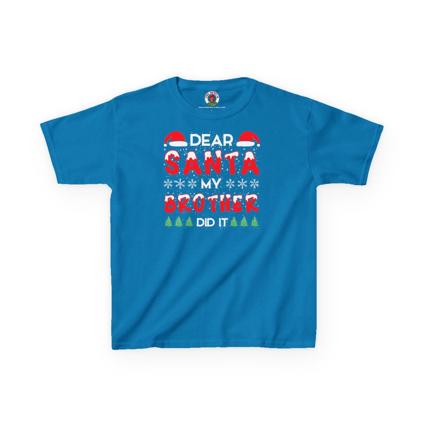 Dear Santa My Brother Did It Kids Tee The Devil's Pickle