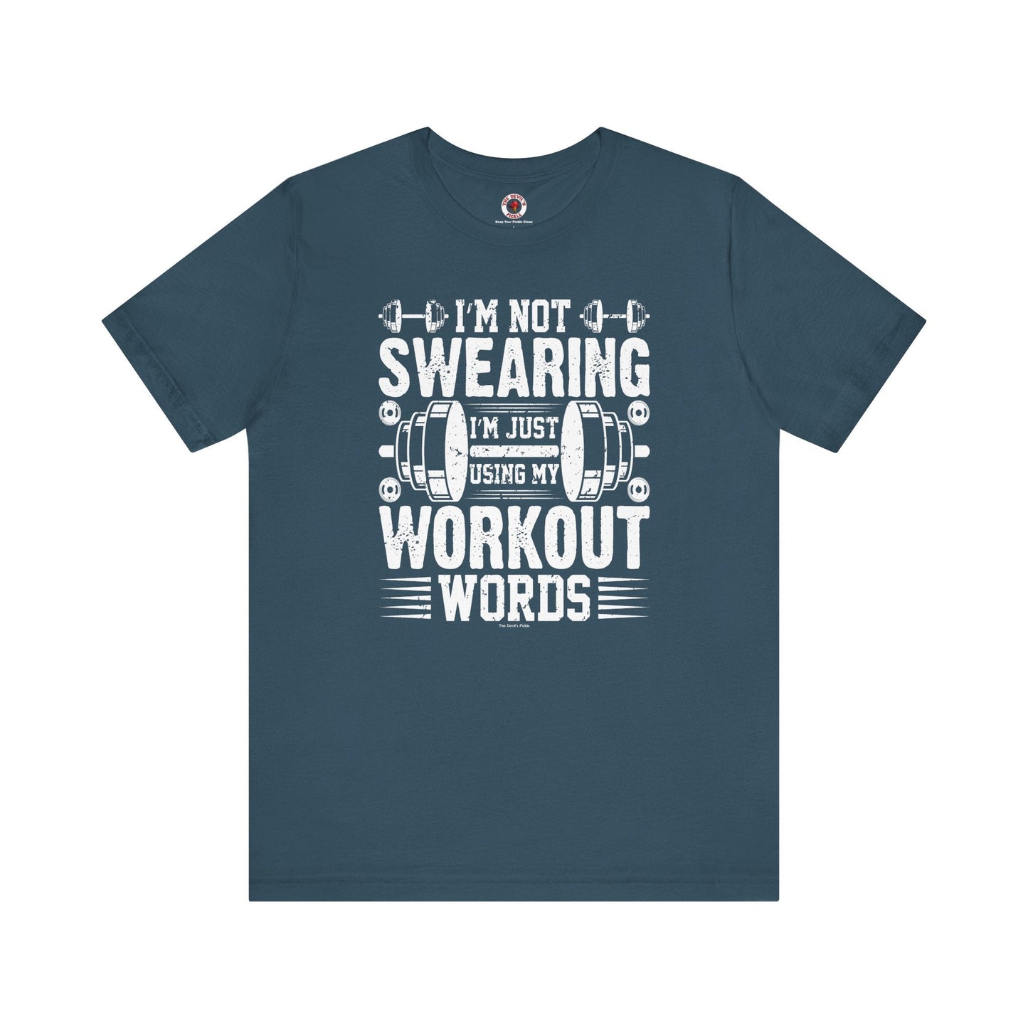 I'm Not Swearing T-Shirt. The Devil's Pickle