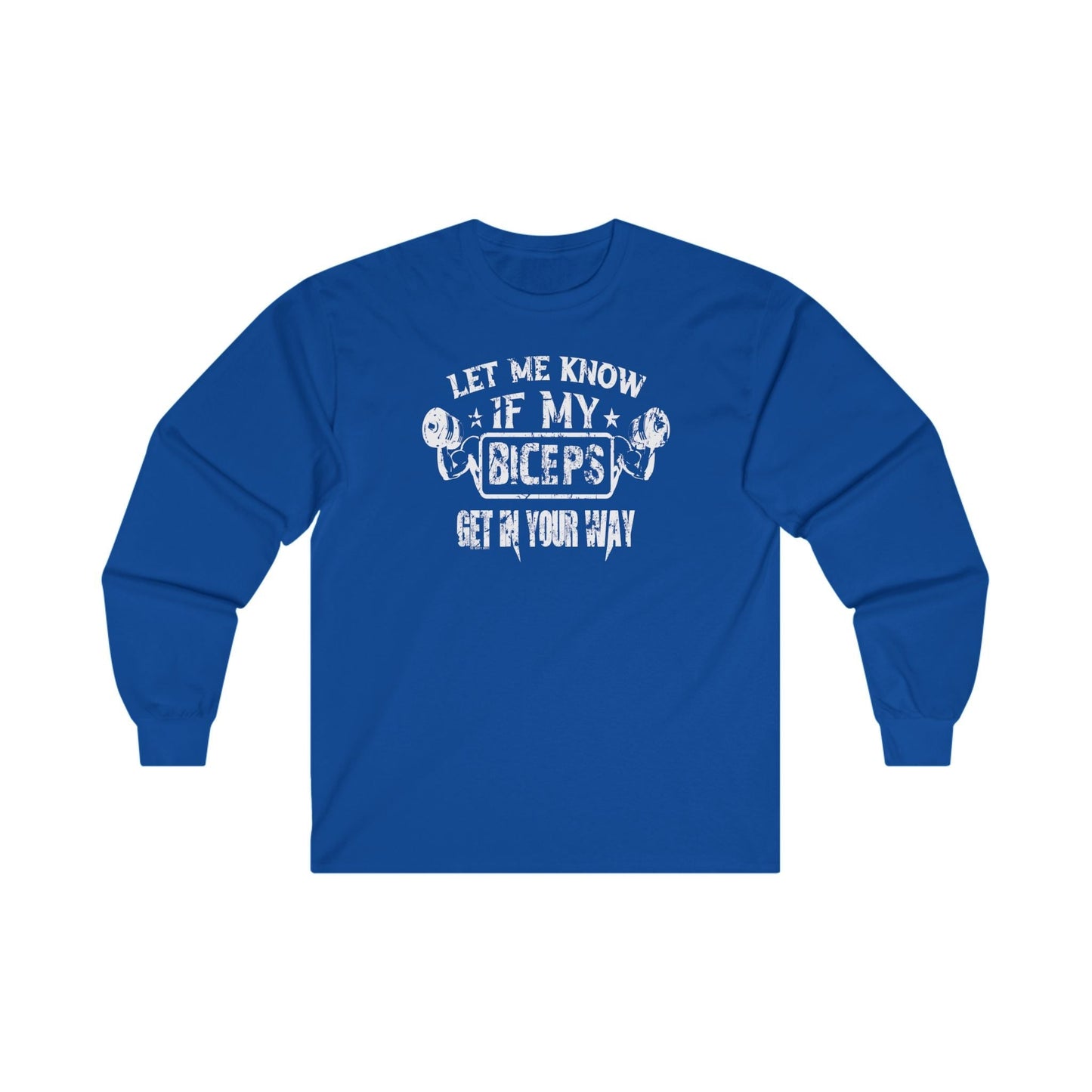 Let Me Know If My Biceps Get In Your Way Long Sleeve Tee The Devil's Pickle