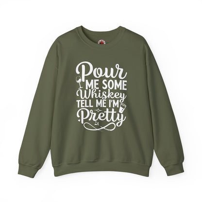 Pour Me Some Whiskey Tell Me I'm Pretty Crewneck Sweatshirt The Devil's Pickle
