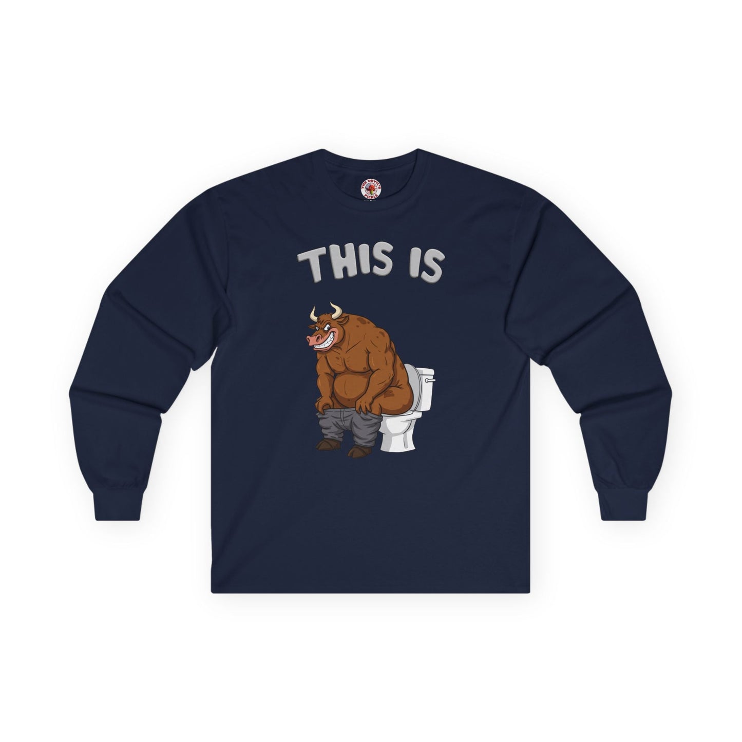 This Is Bullshit Long Sleeve Tee The Devil's Pickle