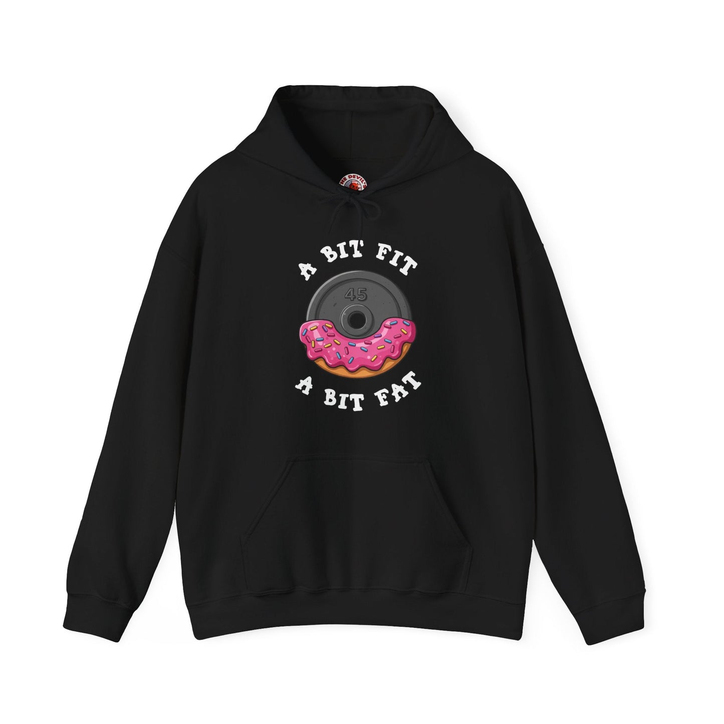 A Bit Fit, A Bit Fat Hooded Sweatshirt The Devil's Pickle
