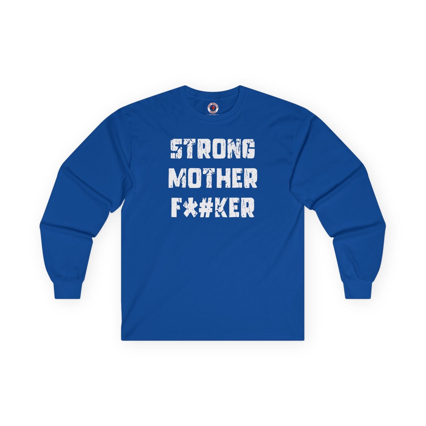 Strong Mother F*#ker Long Sleeve Tee The Devil's Pickle