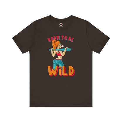 Born To Be Wild T-Shirt The Devil's Pickle