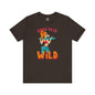 Born To Be Wild T-Shirt The Devil's Pickle