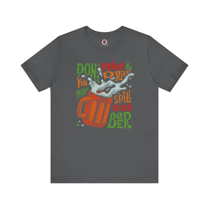 Don't Drink and Drive T-Shirt The Devil's Pickle