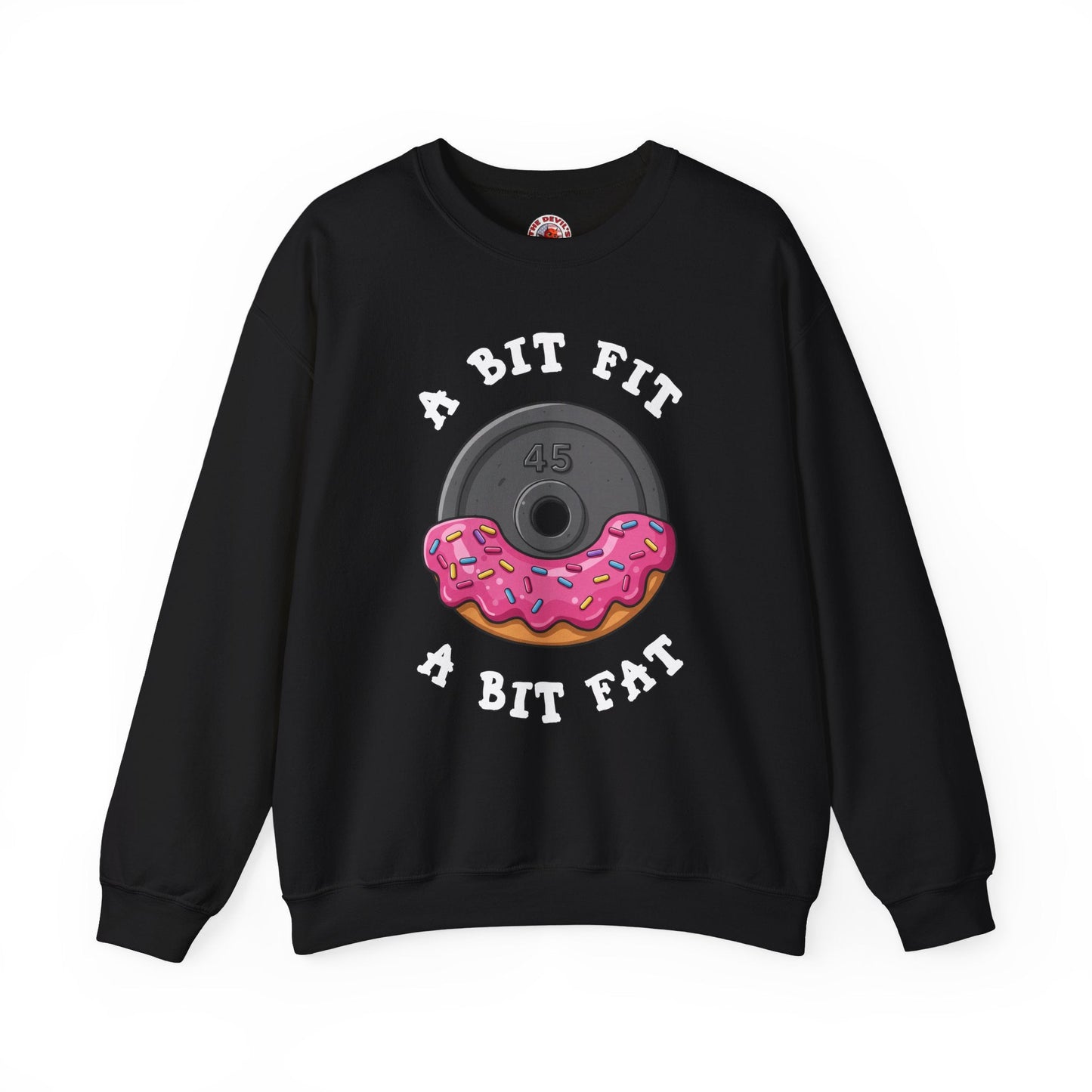 A Bit Fit, A Bit Fat Crewneck Sweatshirt The Devil's Pickle