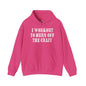 I Workout To Burn Off The Crazy Hooded Sweatshirt The Devil's Pickle