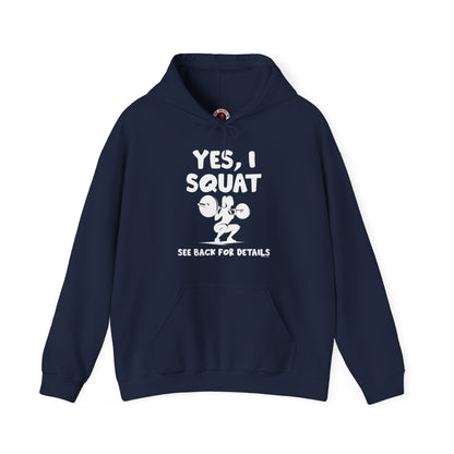 Yes, I Squat Hooded Sweatshirt The Devil's Pickle