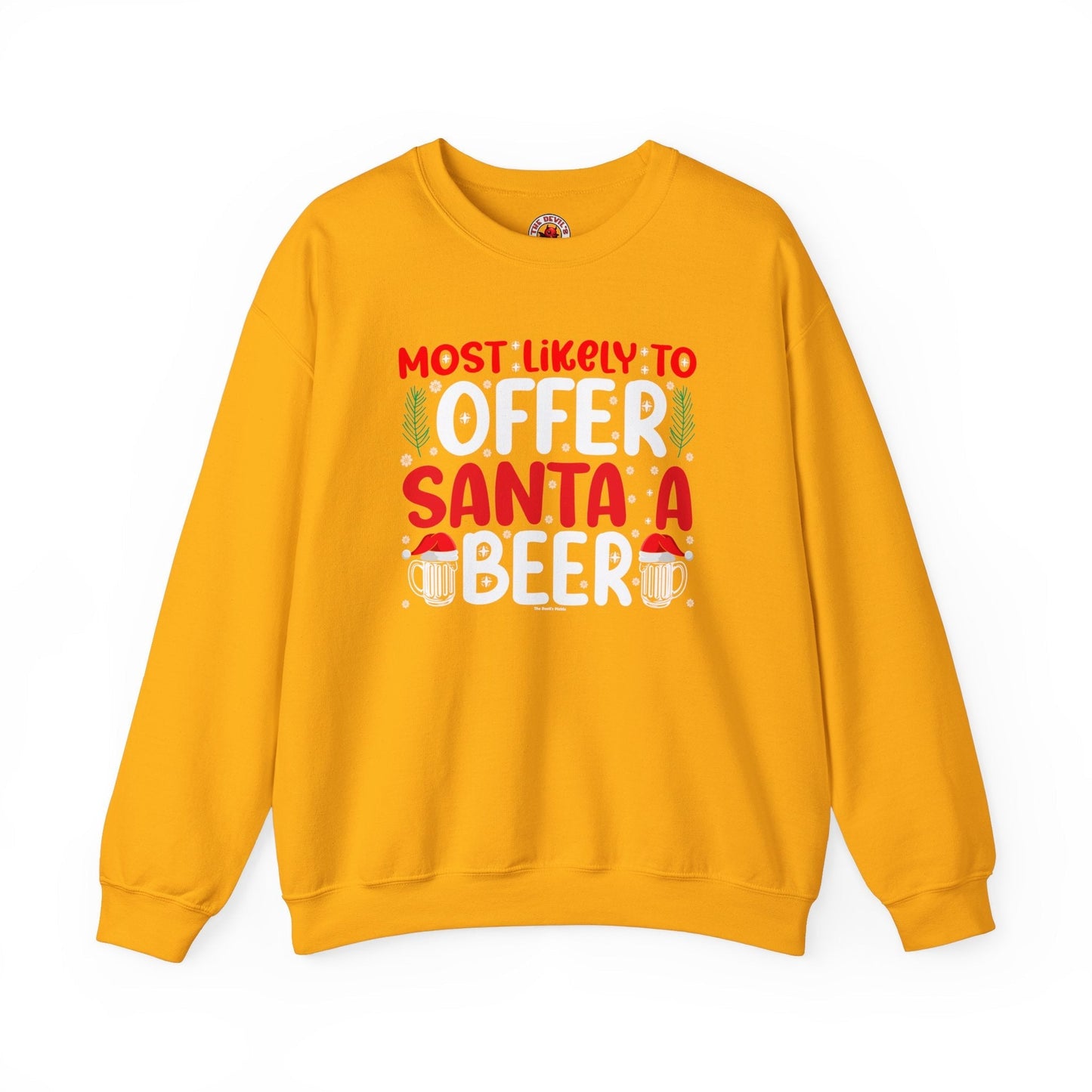 Most Likely To Offer Santa A Beer Crewneck Sweatshirt The Devil's Pickle