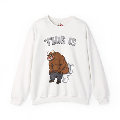 This Is Bullshit Crewneck Sweatshirt The Devil's Pickle