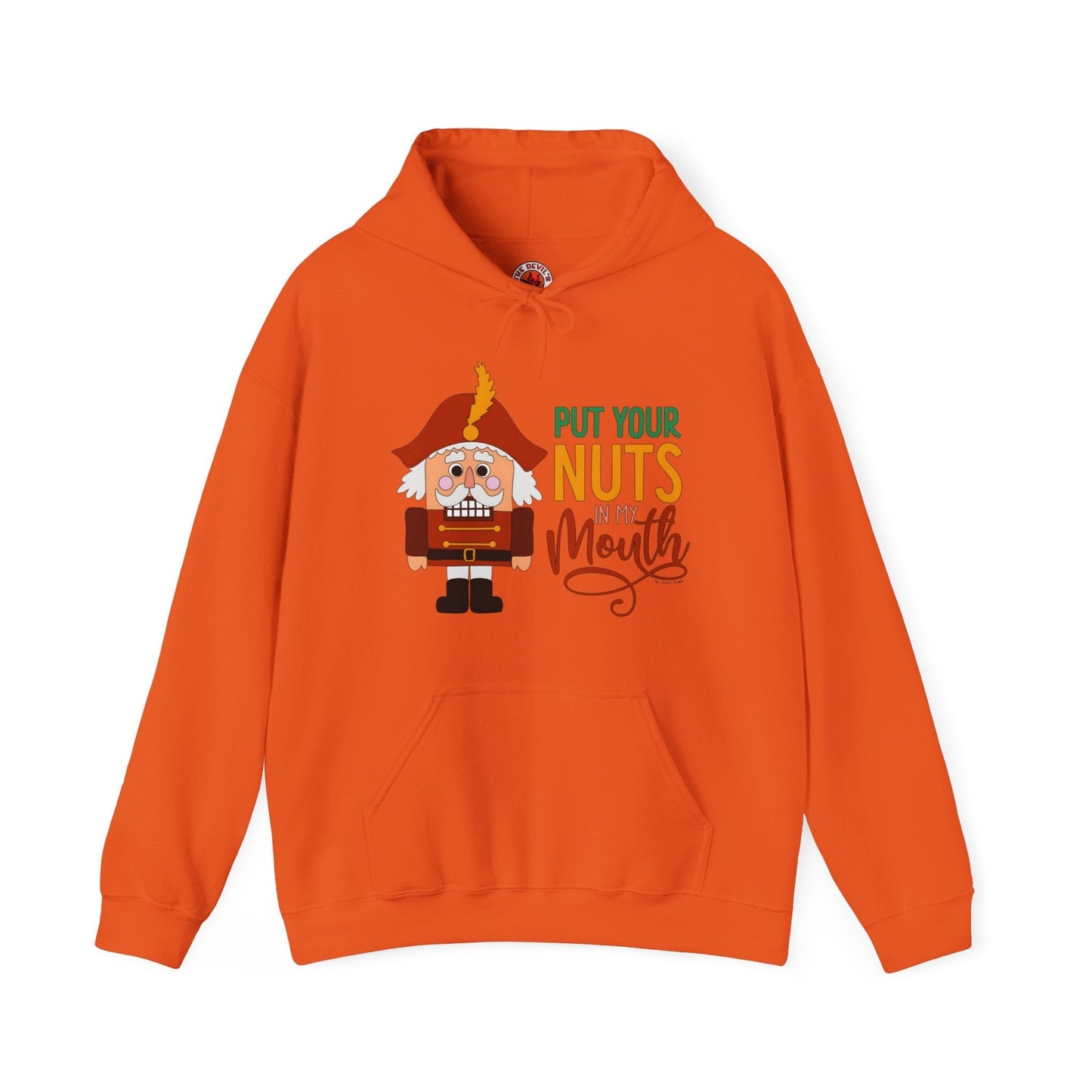 Put Your Nuts In My Mouth Hooded Sweatshirt The Devil's Pickle