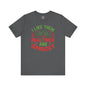 I Like them Thick And Sprucey T-Shirt The Devil's Pickle