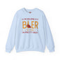 I'm Holding A Beer Crewneck Sweatshirt The Devil's Pickle
