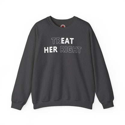 Treat Her Right Crewneck Sweatshirt The Devil's Pickle