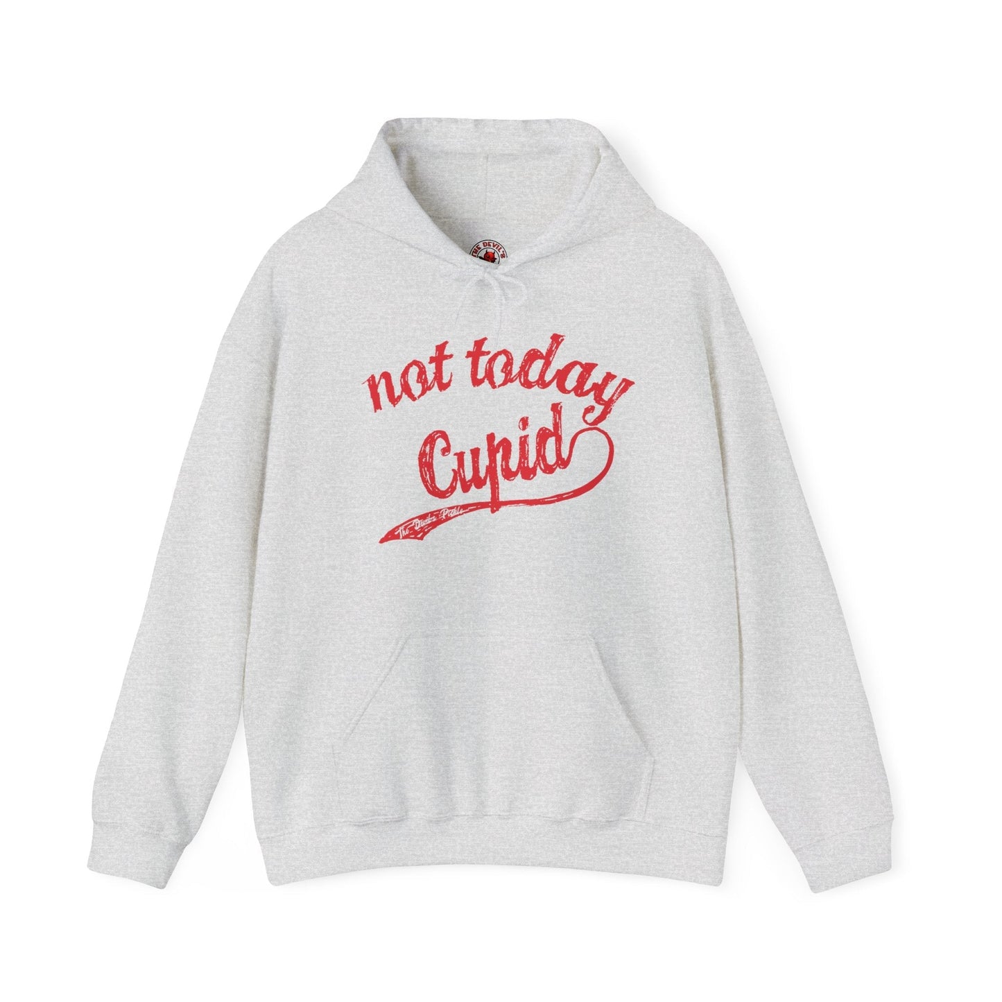 Not Today Cupid Hooded Sweatshirt The Devil's Pickle